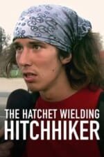 Movie The Hatchet Wielding Hitchhiker