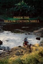 Movie Inside the Yellow Cocoon Shell