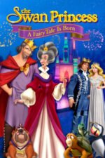 Movie The Swan Princess: A Fairytale Is Born