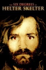 Movie The Six Degrees of Helter Skelter