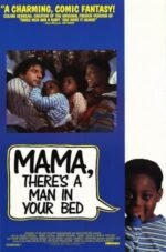 Movie Mama, There’s a Man in your Bed