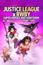 Movie Justice League x RWBY: Super Heroes & Huntsmen, Part Two