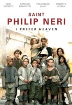 Movie Saint Philip Neri: I Prefer Heaven