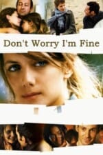 Movie Don’t Worry, I’m Fine