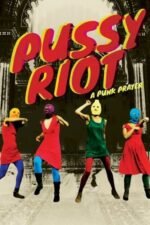 Movie Pussy Riot: A Punk Prayer
