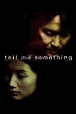 Movie Tell Me Something