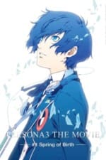 Movie PERSONA3 THE MOVIE #1 Spring of Birth