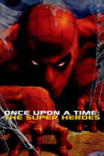 Movie Once Upon a Time: The Super Heroes