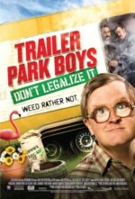 Trailer Park Boys: Don’t Legalize It