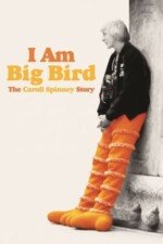 Movie I Am Big Bird: The Caroll Spinney Story
