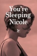 Movie You’re Sleeping, Nicole