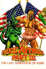 Movie The Toxic Avenger Part III: The Last Temptation of Toxie