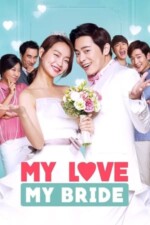 Movie My Love, My Bride