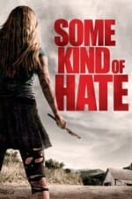 Movie Some Kind of Hate