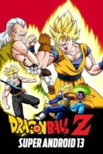 Movie Dragon Ball Z: Super Android 13!