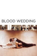 Movie Blood Wedding