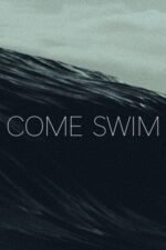 Movie Come Swim