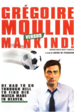 Movie Gregoire Moulin vs. Humanity