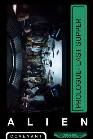 Alien: Covenant – Prologue: Last Supper