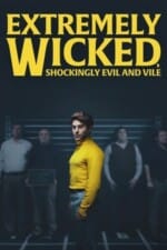 Movie Extremely Wicked, Shockingly Evil and Vile