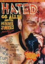 Movie Hated: GG Allin and The Murder Junkies