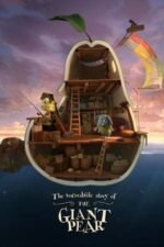 Movie The Incredible Story of the Giant Pear