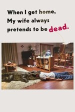 Movie When I Get Home, My Wife Always Pretends to be Dead