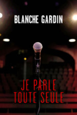 Movie Blanche Gardin: I Talk to Myself