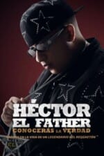 Movie Héctor el Father: Conocerás la verdad