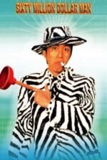 Movie Sixty Million Dollar Man