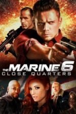 Movie The Marine 6: Close Quarters