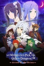 Movie Is It Wrong to Try to Pick Up Girls in a Dungeon?: Arrow of the Orion