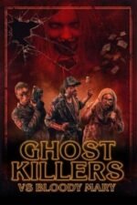 Movie Ghost Killers vs. Bloody Mary