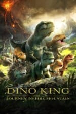 Movie Dino King: Journey to Fire Mountain