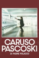 Movie Caruso Pascoski (di padre polacco)