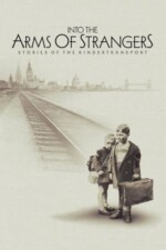 Movie Into the Arms of Strangers: Stories of the Kindertransport