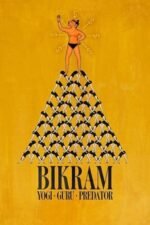 Movie Bikram: Yogi, Guru, Predator