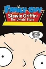 Family Guy Presents: Stewie Griffin: The Untold Story