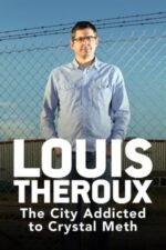 Movie Louis Theroux: The City Addicted to Crystal Meth