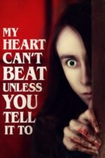 Movie My Heart Can’t Beat Unless You Tell It To