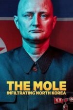 Movie The Mole: Undercover in North Korea