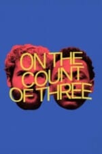 Movie On the Count of Three