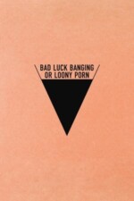 Movie Bad Luck Banging or Loony Porn