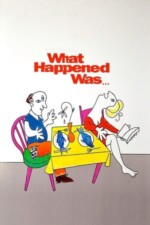 Movie What Happened Was…