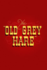 Movie The Old Grey Hare