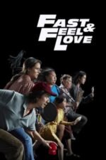 Movie Fast & Feel Love