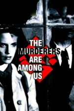 Movie The Murderers Are Among Us