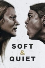 Movie Soft & Quiet