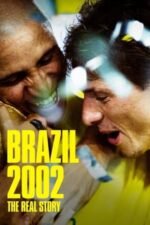 Movie Brazil 2002: The Real Story