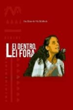 Movie Lei Dentro, Lei Fora